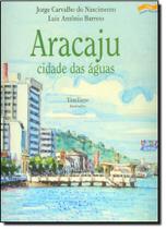 Aracaju, Cidade das Águas