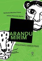 Arandu Mirim: Pequenas Sabedorias - PHYSALIS EDITORA