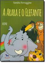 Arara e o Elefante, A