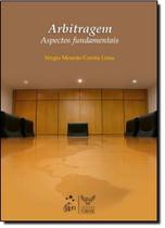 Arbitragem - aspectos fundamentais Arbitragem - aspectos fundamentais