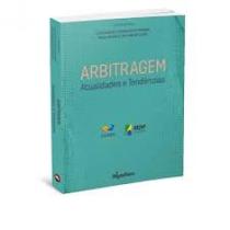 Arbitragem: Atualidades e Tendências - MIGALHAS