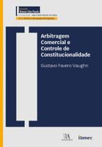 Arbitragem Comercial e Controle De Constitucionalidade - 01Ed/22 - ALMEDINA