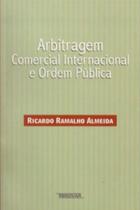 Arbitragem Comercial Internacional e Ordem Pública Arbitragem Comercial Internacional e Ordem Pública