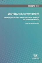 Arbitragem de Investimento Impactos do Sistema Internacional de Proteção aos Direitos Humanos