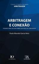 Arbitragem e conexão: poderes para decidir sobre questões de conexidade - ALMEDINA BRASIL
