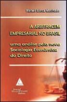 Arbitragem empresarial no brasil, a - LIVRARIA DO ADVOGADO Arbitragem empresarial no brasil, a - LIVRARIA DO ADVOGADO