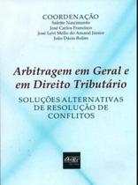 Arbitragem geral e em direito tributario - 2013