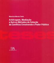 Arbitragem, mediacao e outros metodos de solucao de conflitos envolvendo o - ALMEDINA BRASIL