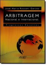 Arbitragem Nacional e Internacional: Progressos Recentes Arbitragem Nacional e Internacional: Progressos Recentes