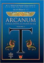 Arcanum: A Magia Divina Dos Filhos Do Sol - Vol. 2 - ISIS EDITORA