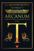 Arcanum - a magia divina dos filhos do sol Arcanum - a magia divina dos filhos do sol