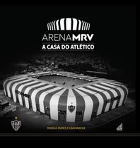 Arena MRV - A Casa do Atlético Sortido - ONZE CULTURAL
