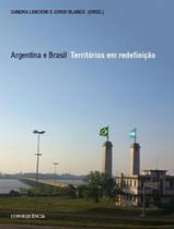 Argentina e brasil: territorios em redefinicao - CONSEQUENCIA