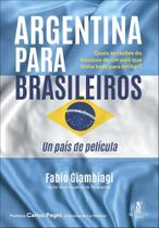 Argentina Para Brasileiros - Un País De Película