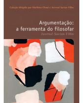 Argumentação - A Ferramenta do Filosofar Argumentação - A Ferramenta do Filosofar