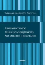 Argumentando pelas consequencias no direito tribut - NOESES