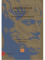 Aristóteles ethica nicomachea i 1 -12 e x 6-10 - tratado da felicidade Aristóteles ethica nicomachea i 1 -12 e x 6-10 - tratado da felicidade