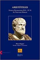 Aristoteles Ethica Nicomachea Iii 9-iv 15 Aristoteles Ethica Nicomachea Iii 9-iv 15