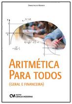 Aritmética para Todos - Geral e Financeira Aritmética para Todos - Geral e Financeira