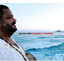 Arlindo Cruz Batuques E Romances CD Arlindo Cruz Batuques E Romances CD