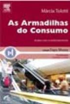 Armadilhas do consumo, as - Campus Armadilhas do consumo, as - Campus