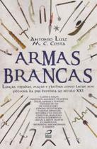 Armas Brancas - EDITORA DRACO Armas Brancas - EDITORA DRACO