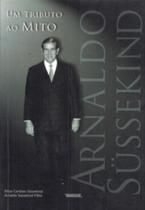 Arnaldo Sussekind: Um Construtor do Direito do Trabalho - RENOVAR Arnaldo Sussekind: Um Construtor do Direito do Trabalho - RENOVAR
