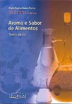 Aroma e sabor dos alimentos: temas atuais - VARELA Aroma e sabor dos alimentos: temas atuais - VARELA