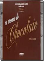 Aromas Do Chocolate, Os