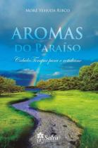 Aromas do Paraiso - Cabalá Terapia Para o Cotidiano - Editora Safra