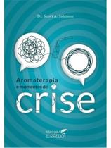 Aromaterapia e momentos de crise
