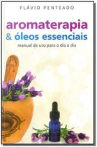 Aromaterapia & Óleos Essenciais Aromaterapia & Óleos Essenciais