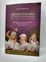 Aromaterapia para crianças saudáveis Aromaterapia para crianças saudáveis