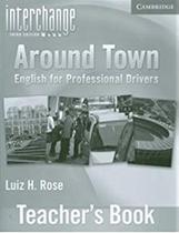 Around Town Intro Drivers - Teacher's Book With Audio CD - Cambridge University Press - ELT