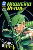 Arqueiro Verde: Espírito Da Flecha