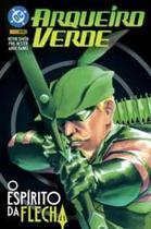 Arqueiro Verde: Espírito Da Flecha