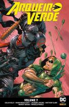 Arqueiro Verde: Renascimento - Volume 7 - DC Comics Arqueiro Verde: Renascimento - Volume 7 - DC Comics