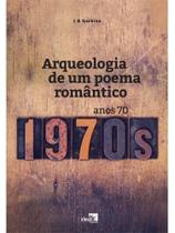 Arqueologia de um poema romântico