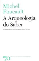 Arqueologia do Saber, A - EDICOES 70