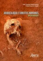 Arqueologia e direitos humanos, uma introdução