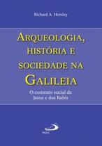 Arqueologia historia e sociedade na galileia - pau - PAULUS