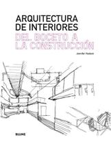 Arquitectura de Interiores.Del Boceto A La Construcción Arquitectura de Interiores.Del Boceto A La Construcción