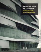 Arquitectura Del Siglo XXI. Amplia Selección de Obras Contemporáneas