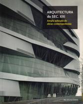 Arquitectura do Século XXI. Ampla Selecção de Obras Contemporâneas