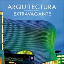 Arquitectura Extravagante Arquitectura Extravagante