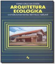 Arquitertura ecologica: condicionamento termico na