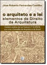 Arquiteto e a Lei, O: Elementos de Direito da Arquitetura