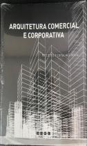 Arquitetura Comercial e Corporativa - Vol. 2 - J. J. CAROL EDITORA