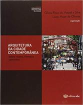 Arquitetura da Cidade Contemporânea: Sobre Raízes, Ritmos e Caminhos - UFSC