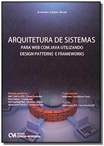 Arquitetura de sistemas para web com java utilizando design patterns e frameworks